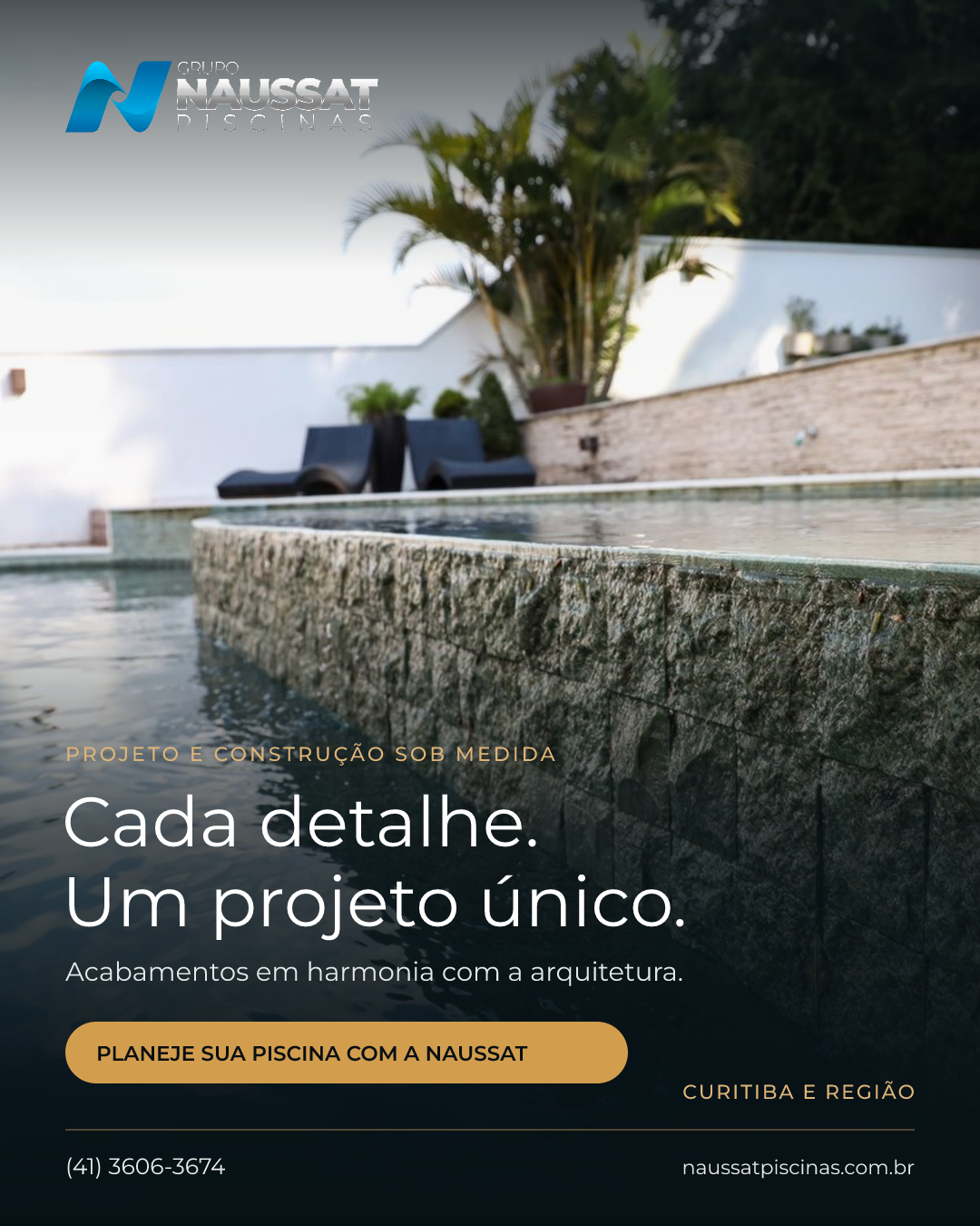 Arte Naussat com detalhe de piscina em pedra e texto Cada detalhe. Um projeto único.